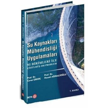 Su Kaynakları Mühendisliği Uygulamaları Cevat Erkek, Necati Ağıralioğlu