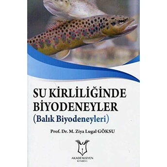 Su Kirliliğinde Biyodeneyler - Balık Biyodeneyleri