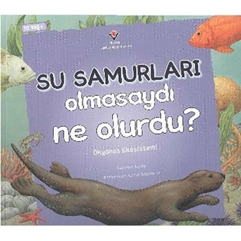 Su Samurları Olmasaydı Ne Olurdu? Suzanne Slade