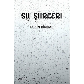 Su Şiirleri - Pelin Bindal