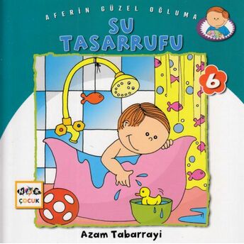 Su Tasarrufu - Aferin Güzel Oğluma 6 Azam Tabarrayi