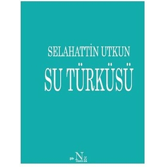 Su Türküsü - Selahattin Utkun