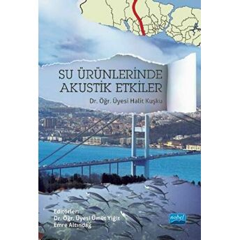 Su Ürünlerinde Akustik Etkiler Halit Kuşku