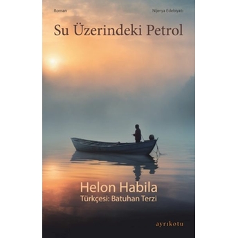 Su Üzerindeki Petrol Helon Habila