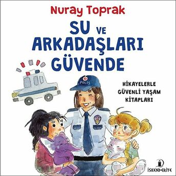 Su Ve Arkadaşları Güvende Nuray Toprak