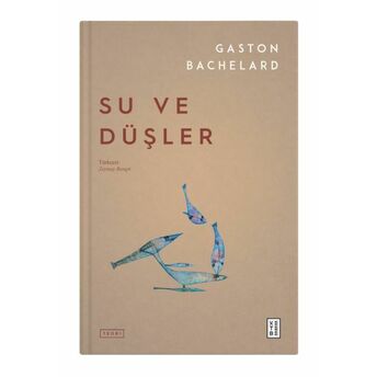 Su Ve Düşler Gaston Bachelard