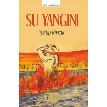 Su Yangını Yakup Kıvrak