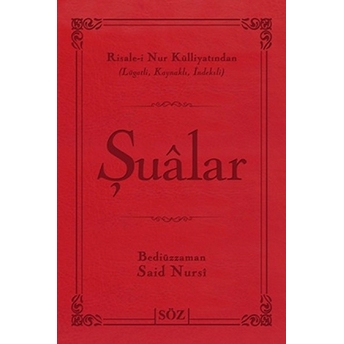 Şualar (Çanta Boy); Risale-I Nur Külliyatından Lügatlı, Kaynaklı, Indeksli Bediüzzaman Said Nursi