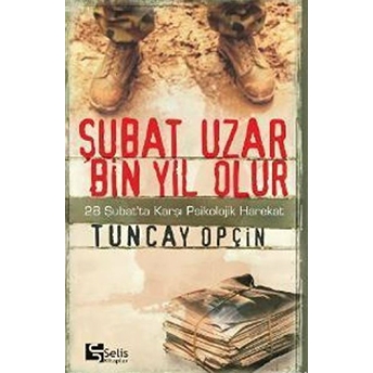 Şubat Uzar Bin Yıl Olur Tuncay Opçin