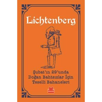 Şubat'ın 29'Unda Doğan Bahtsızlar Için Teselli Bahaneleri Georg Christoph Lichtenberg