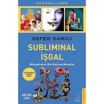 Subliminal Işgal Bilinçaltımızı Ele Geçiren Mesajlar Sefer Darıcı