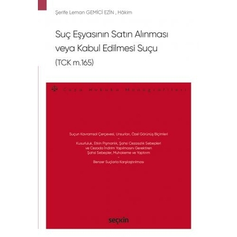 Suç Eşyasının Satın Alınması Veya Kabul Edilmesi Suçu (Tck M.165) Şerife Leman Gemici Ezin