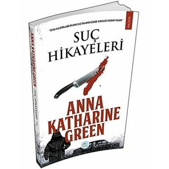 Suç Hikayeleri Anna Katharine Green