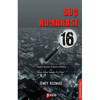 Suç Numarası On Altı-Ümit Kızmaz