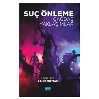 Suç Önleme Çağdaş Yaklaşımlar - Zahir Kızmaz