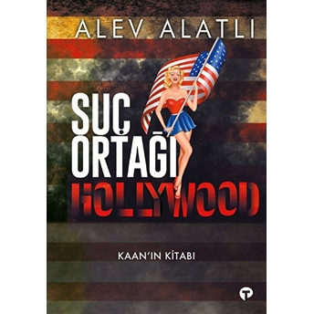 Suç Ortağı Hollywood Alev Alatlı