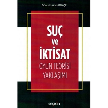 Suç Ve Iktisat Döndü Hülya Gökçe