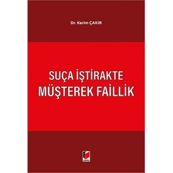 Suça Iştirakte Müşterek Faillik Kerim Çakır