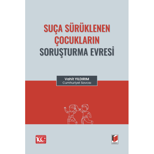 Suça Sürüklenen Çocukların Soruşturma Evresi Vahit Yıldırım