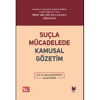 Suçla Mücadelede Kamusal Gözetim Hakan Karakehya