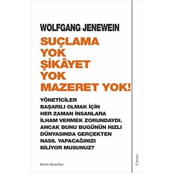 Suçlama Yok Şikayet Yok Mazeret Yok! Wolfgang Jenewein