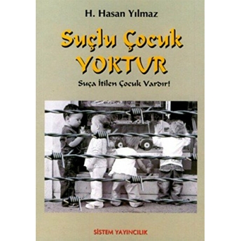 Suçlu Çocuk Yoktur H. Hasan Yılmaz