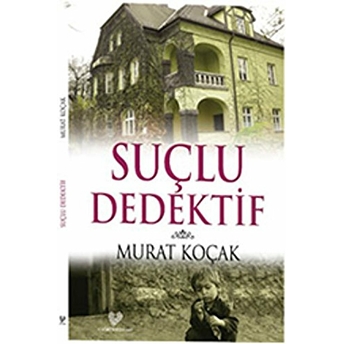 Suçlu Dedektif Murat Koçak