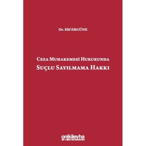 Suçlu Sayılmama Hakkı Elif Ergüne