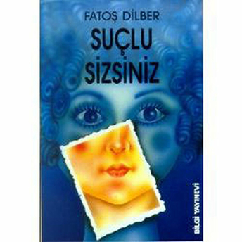 Suçlu Sizsiniz Fatoş Dilber