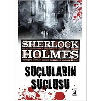 Suçluların Suçlusu Sir Arthur Conan Doyle