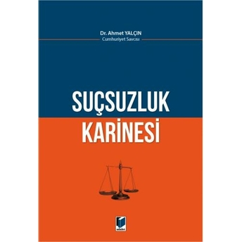 Suçsuzluk Karinesi Ahmet Yalçın