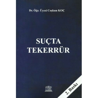 Suçta Tekerrür Coşkun Koç