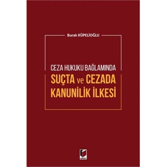 Suçta Ve Cezada Kanunilik Ilkesi Burak Küpelioğlu