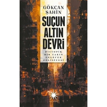 Suçun Altın Devri Gökcan Şahin