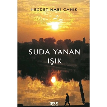 Suda Yanan Işık - Necdet Nabi Canik