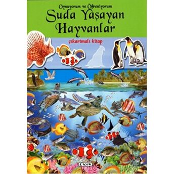 Suda Yaşayan Hayvanlar Çıkartmalı Kitap Kolektif