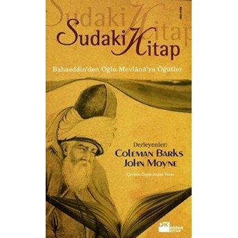 Sudaki Kitap Bahaeddin’den Oğlu Mevlana’ya Öğütler Coleman Barks