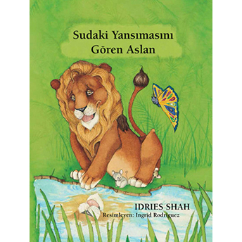 Sudaki Yansımasını Gören Aslan Idries Shah