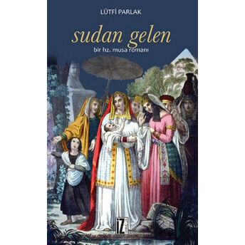 Sudan Gelen Bir Hz. Musa Romanı Lütfi Parlak