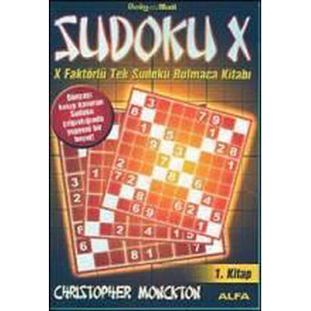 Sudoku X 1. Kitap X Faktörlü Tek Sudoku Bulmaca Kitabı Christopher Monckton