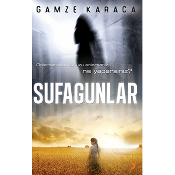 Sufagunlar - (Onlardan Olduğunuzu Anlarsanız Ne Yaparsınız?)-Gamze Karaca