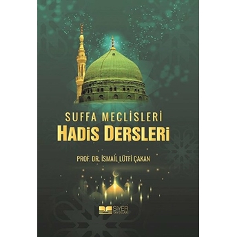 Suffa Meclisleri Hadis Dersleri Ismail Lütfi Çakan