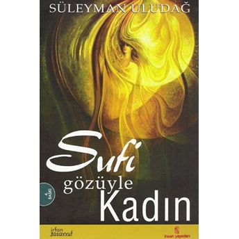 Sufi Gözüyle Kadın Süleyman Uludağ