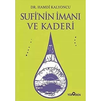 Sufi’nin Imanı Ve Kaderi Hamdi Kalyoncu