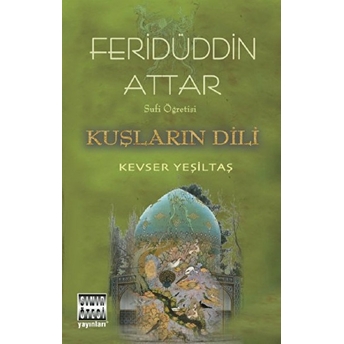 Sufi Öğretisi - Kuşların Dili Feridüddin Attar