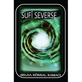 Sufi Severse Selda Köksal Kamacı