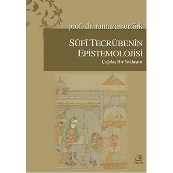 Sufi Tecrübenin Epistemolojisi Ramazan Ertürk