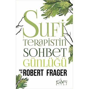 Sufi Terapistin Sohbet Günlüğü Robert Frager