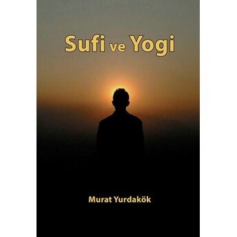 Sufi Ve Yogi Murat Yurdakök