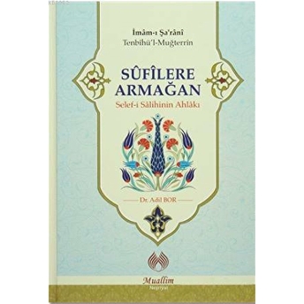 Sufilere Armağan (Ciltli) Imam-I Şa'rani